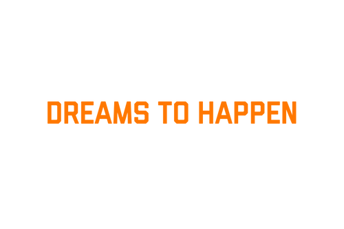 DREAMS TO HAPPEN